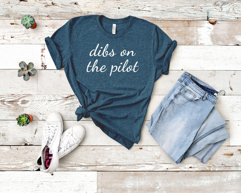 Image of Dibs on the Pilot T-Shirt