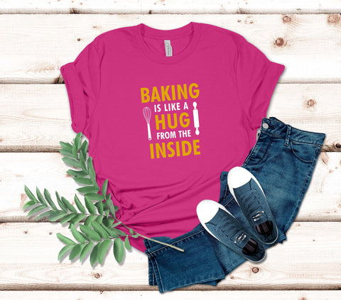 Image of Baking Is Like A Hug From The Inside T-Shirt