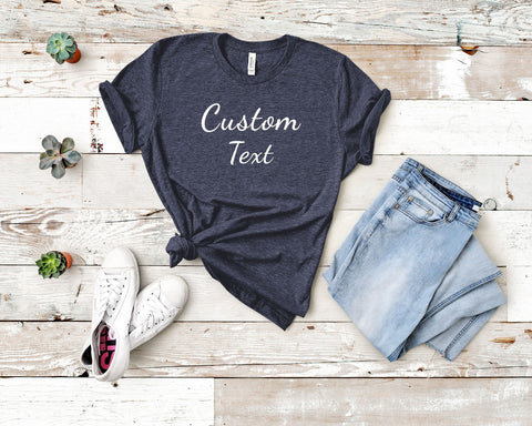 Image of Custom Shirt | Design Your Own Custom Text T-Shirt on Bella Canvas