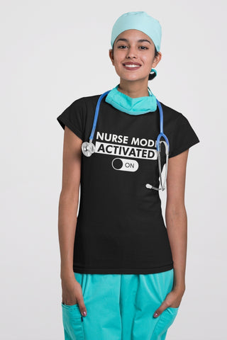 Image of Nurse Mode Activated T-Shirt | Perfect Gift for Nurses