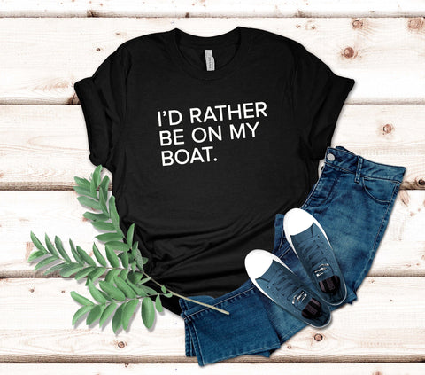 Image of I'D Rather Be on My Boat T-Shirt