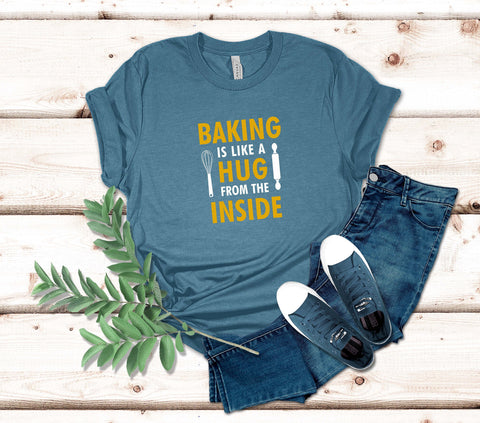 Image of Baking Is Like A Hug From The Inside T-Shirt