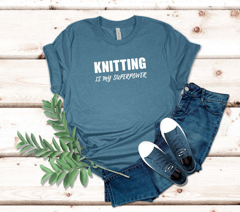 Image of Knitting Is My Superpower T-Shirt | Best Gift for Knitters