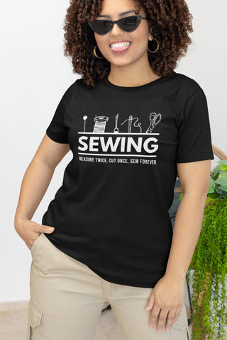 Image of Sewing Measure Twice, Cut Once, Sew Forever T-Shirt | Sewing Tee
