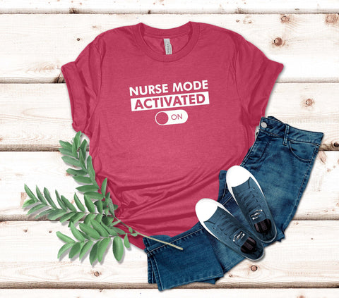 Image of Nurse Mode Activated T-Shirt | Perfect Gift for Nurses