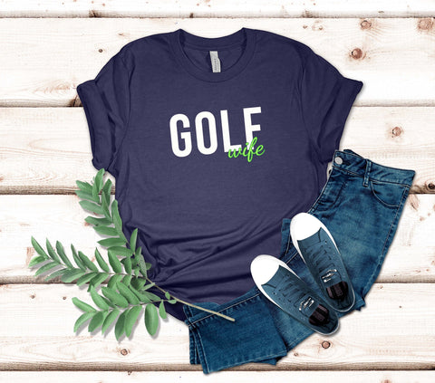 Image of Golf Wife T-Shirt - Perfect for Golf Loving Wives - Fuel Your Golfing Spirit