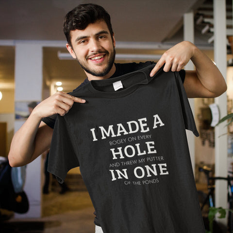 Image of I Made a Hole in One Golf T-Shirt | Funny Golf Tee
