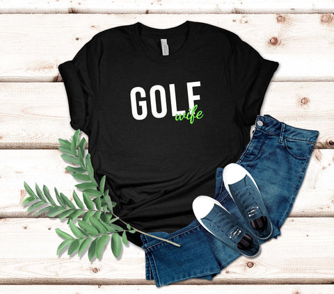 Image of Golf Wife T-Shirt - Perfect for Golf Loving Wives - Fuel Your Golfing Spirit