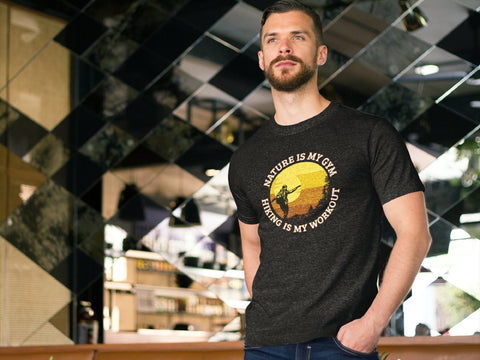 Image of Nature Is My Gym Hiking Is My Workout T-Shirt