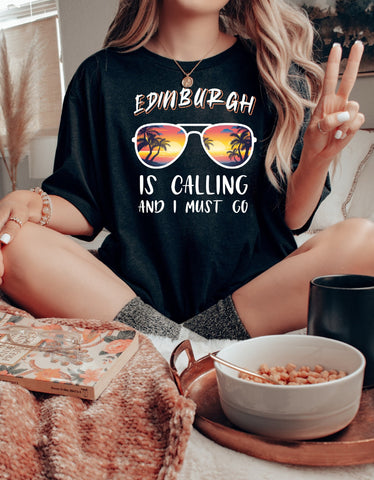 Image of Edinburgh Is Calling and I Must Go T-Shirt