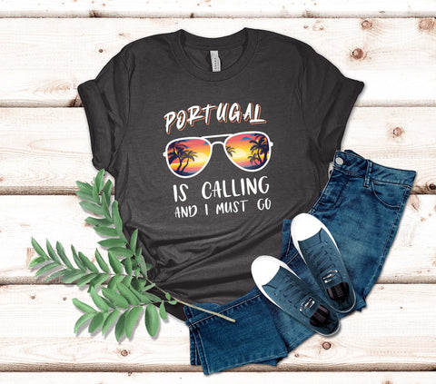 Image of Portugal Is Calling and I Must Go T-Shirt | Portuguese Gift