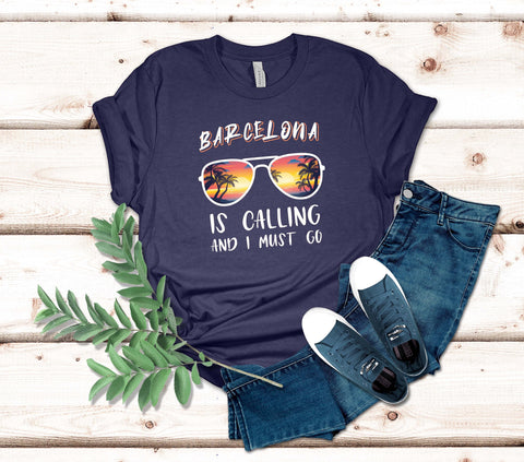 Image of Barcelona Is Calling and I Must Go T-Shirt