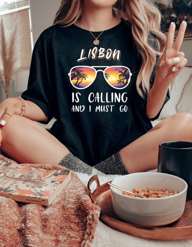 Image of Lisbon Is Calling and I Must Go T-Shirt