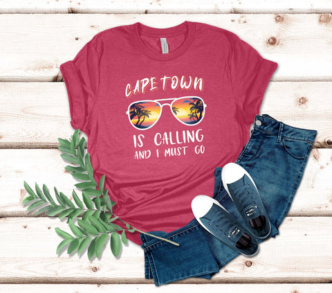Image of Cape Town Is Calling and I Must Go T-Shirt