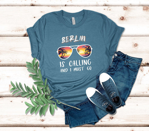 Image of Berlin Is Calling and I Must Go T-Shirt