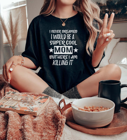Image of Super Cool Mom Shirt - Unisex Tee Gift For Mom - Mama Tee For Mothers