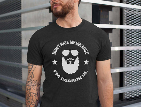 Image of Don't Hate Me Because I'm Beardiful - Beard T-Shirt