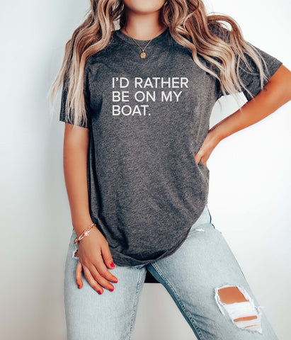 Image of I'D Rather Be on My Boat T-Shirt