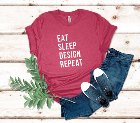 Image of Eat Sleep Design Repeat Shirt