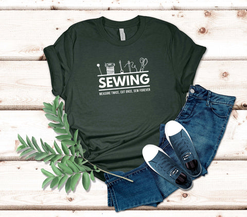 Image of Sewing Measure Twice, Cut Once, Sew Forever T-Shirt | Sewing Tee