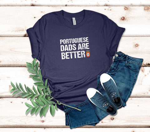 Image of Portuguese Dads Are Better T-Shirt