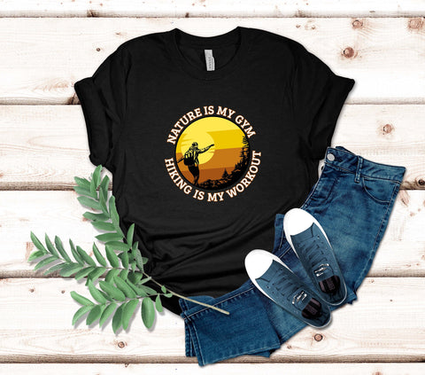 Image of Nature Is My Gym Hiking Is My Workout T-Shirt