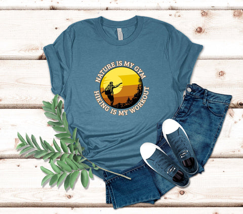 Image of Nature Is My Gym Hiking Is My Workout T-Shirt
