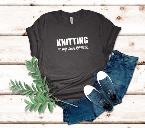 Image of Knitting Is My Superpower T-Shirt | Best Gift for Knitters