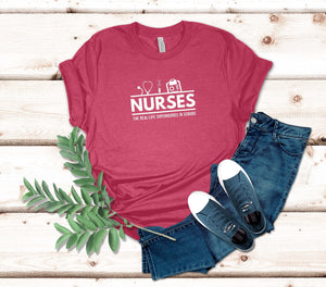 Nurse the Real-Life Superheroes in Scrubs T-Shirt | Perfect Gift Idea for Nurses