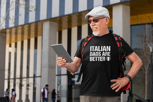 Italian Dads Are Better T-Shirt