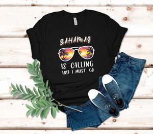 Bahamas Is Calling and I Must Go T-Shirt