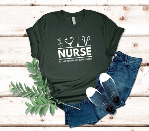Image of Nurse We Can't Fix Stupid, But We Can Sedate It T-Shirt | Gift for Nurses